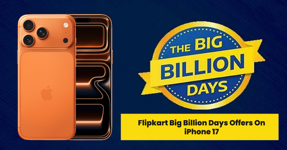 Flipkart Big Billion Days Offers On iPhone 17